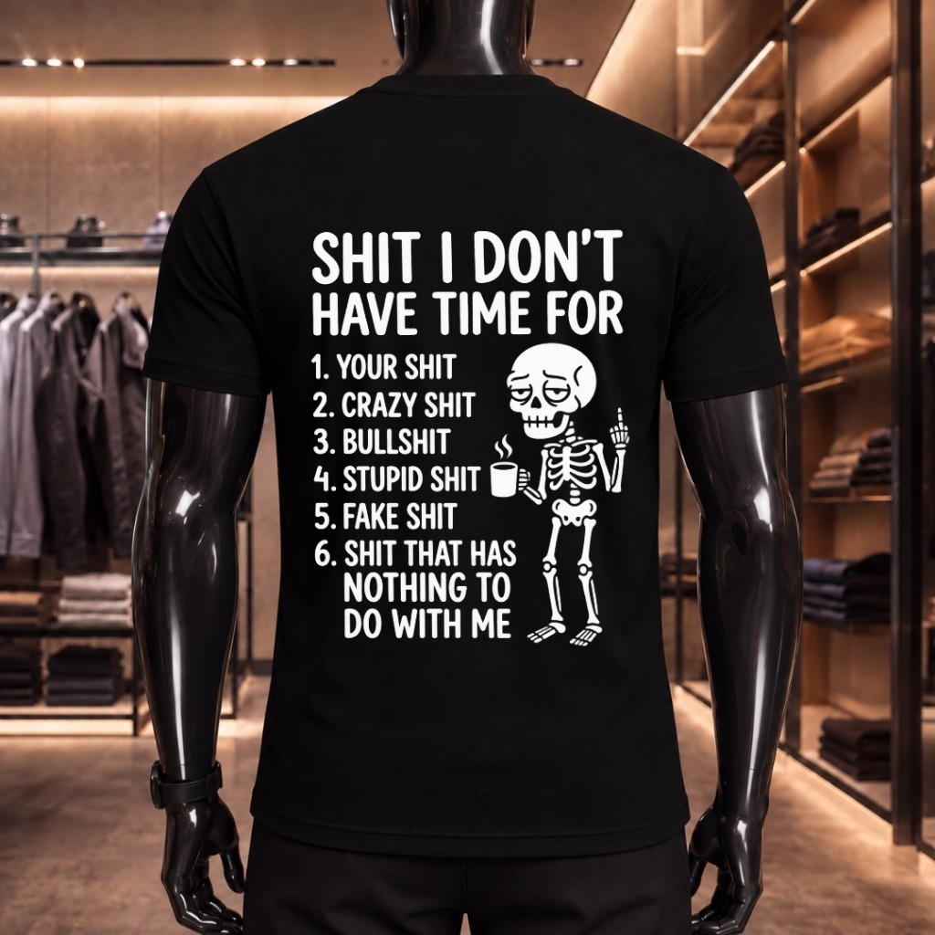 I Don't Have Time for Nonsense: Unisex Short-Sleeve T-Shirt, 100% Cotton, Trendy and Fashionable Street Style