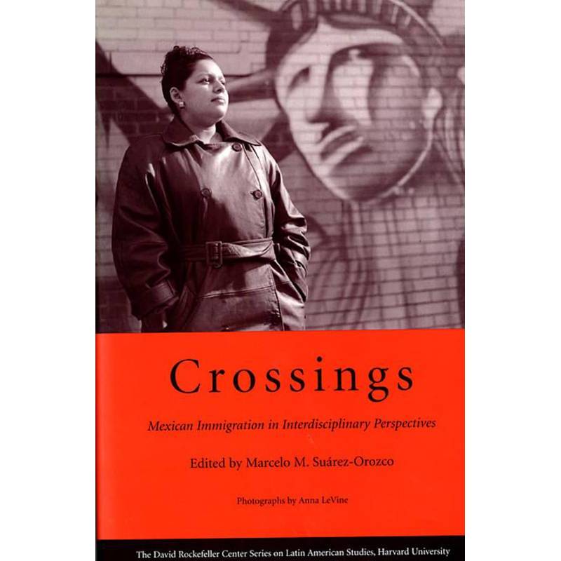 Crossings: Mexican Immigration In Interdisciplinary Perspectives autor Marcelo M Suárez-orozco