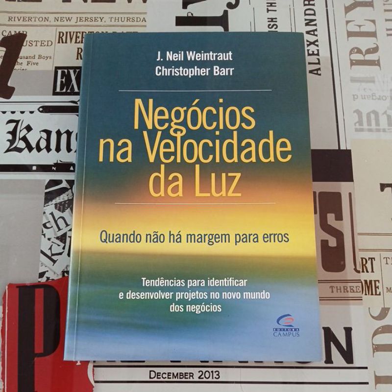 Negócios na Velocidade da Luz - J. Neil Weintraut / Christopher Barr