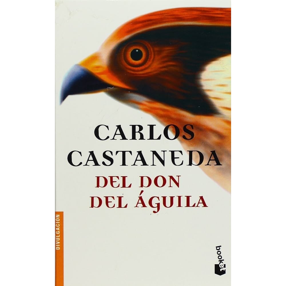 El don Del Aguila autor Carlos Castaneda