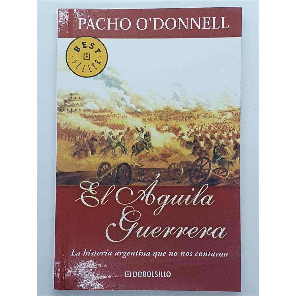 El Águila Guerrera autor Pacho O'' Donnell