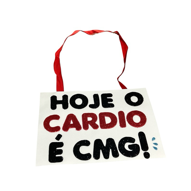 plaquinha Hoje O Cardio É Cmg/Bloquinhos/Carnaval