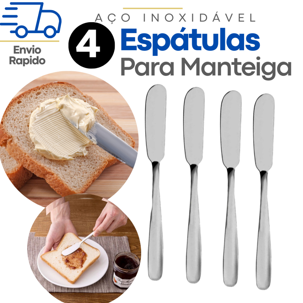 Kit 4 Espátulas Para Manteiga 4 Serve para Geleia Margarina Requeijão Inox Alta Qualidade Espatula