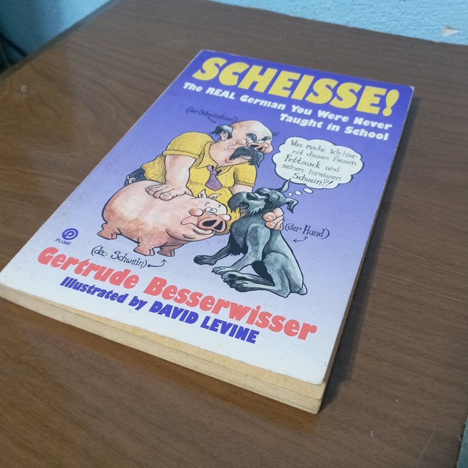 Livro: Scheisse! The Real German You Were Never Taught In School - Gertrude Besserwisser