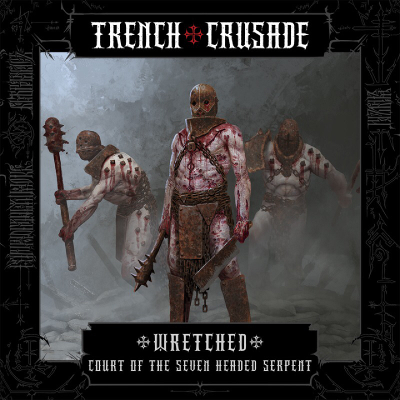 Wretched - Court of the Seven Headed Serpent - Trench Crusade