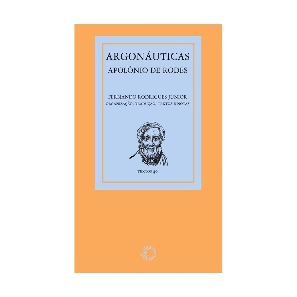 Argonáuticas, de Apolônio De Rodes autor Fernando Rodrigues Junior - Organização, tradução e notas