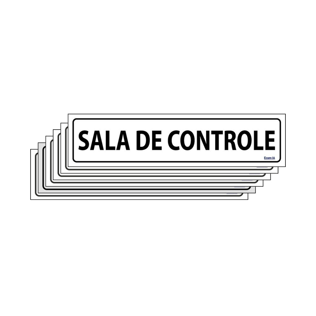 Kit 6 Placas De Sinalização Sala De Controle 30x7 Ecom IA - E-1029 F9e