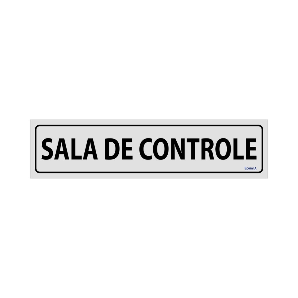 Placa De Sinalização Sala De Controle 30x7 Ecom IA - B-727 F9e