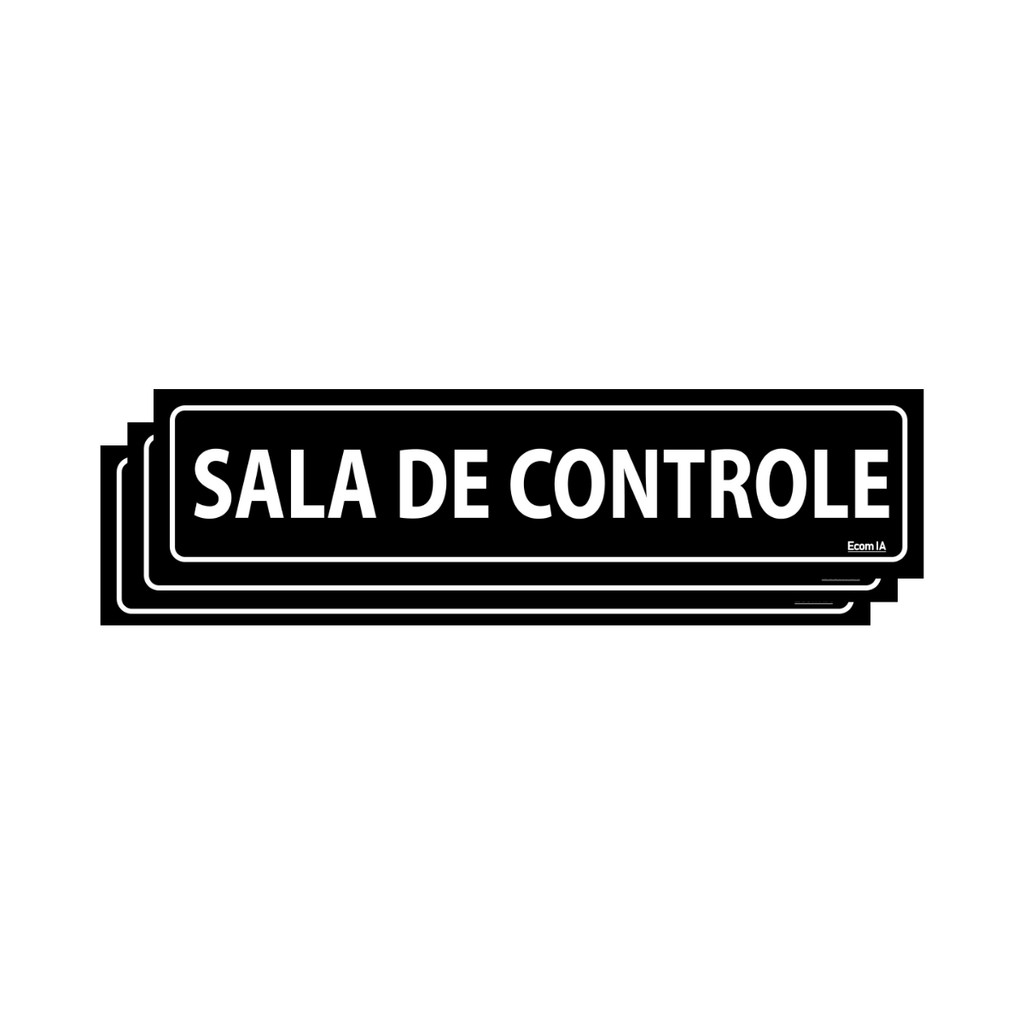 Kit 3 Placas De Sinalização Sala De Controle 30x7 Ecom IA - A-629 F9e