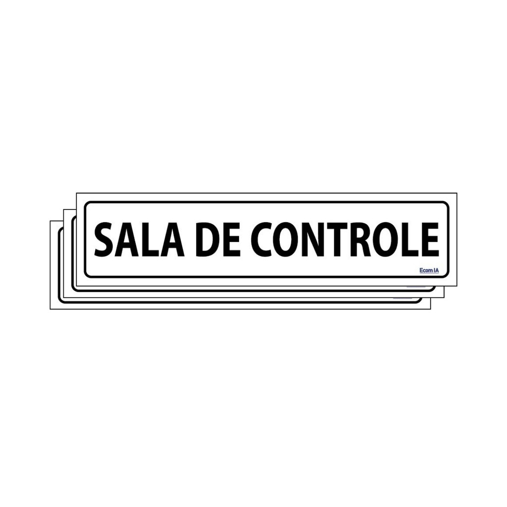 Kit 3 Placas De Sinalização Sala De Controle 30x7 Ecom IA - E-1029 F9e