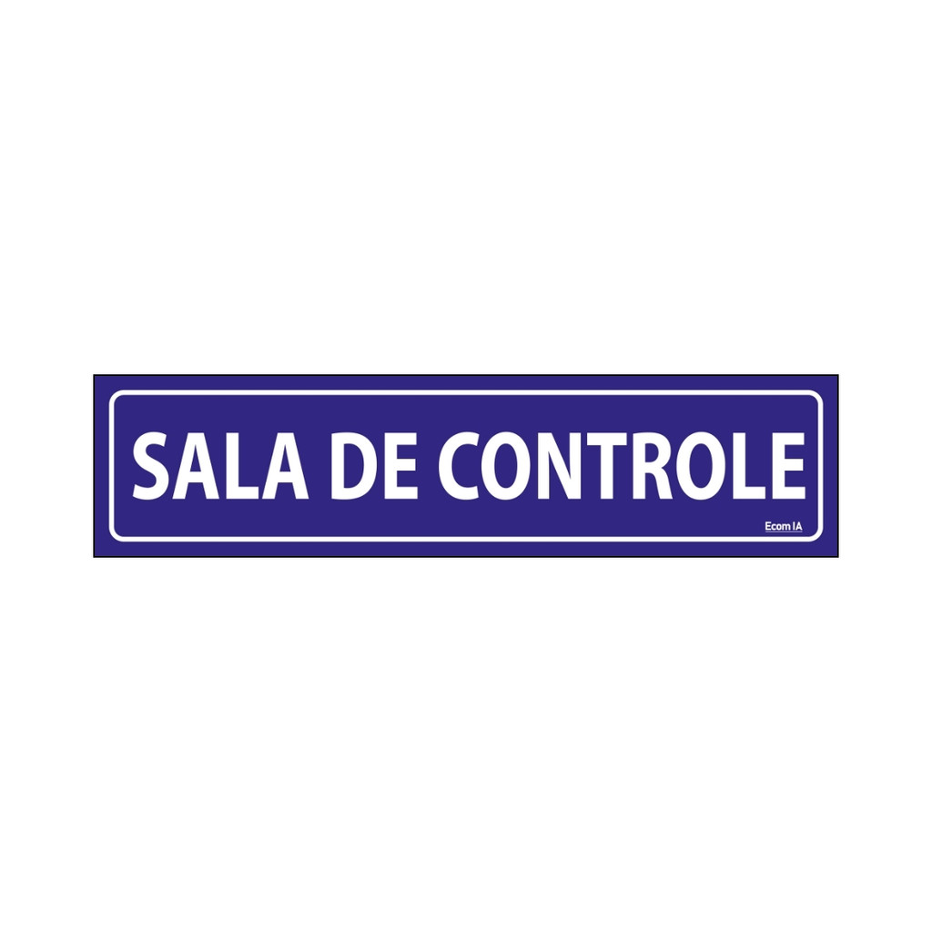 Placa De Sinalização Sala De Controle 30x7 Ecom IA - D-929 F9e