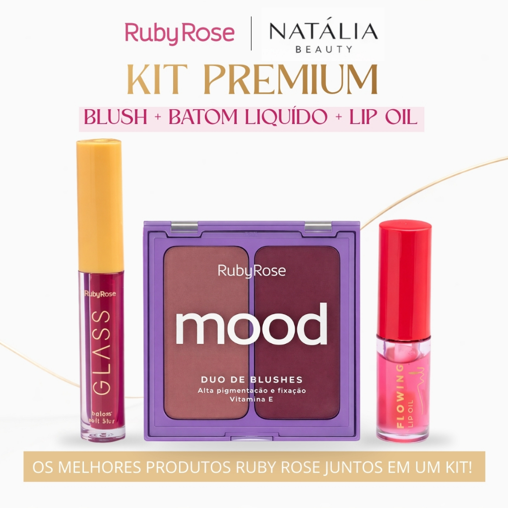 Combo Exclusivo Premium Ruby Rose Natalia Beauty Lip Oil Flowing + Blush + Batom Líquido