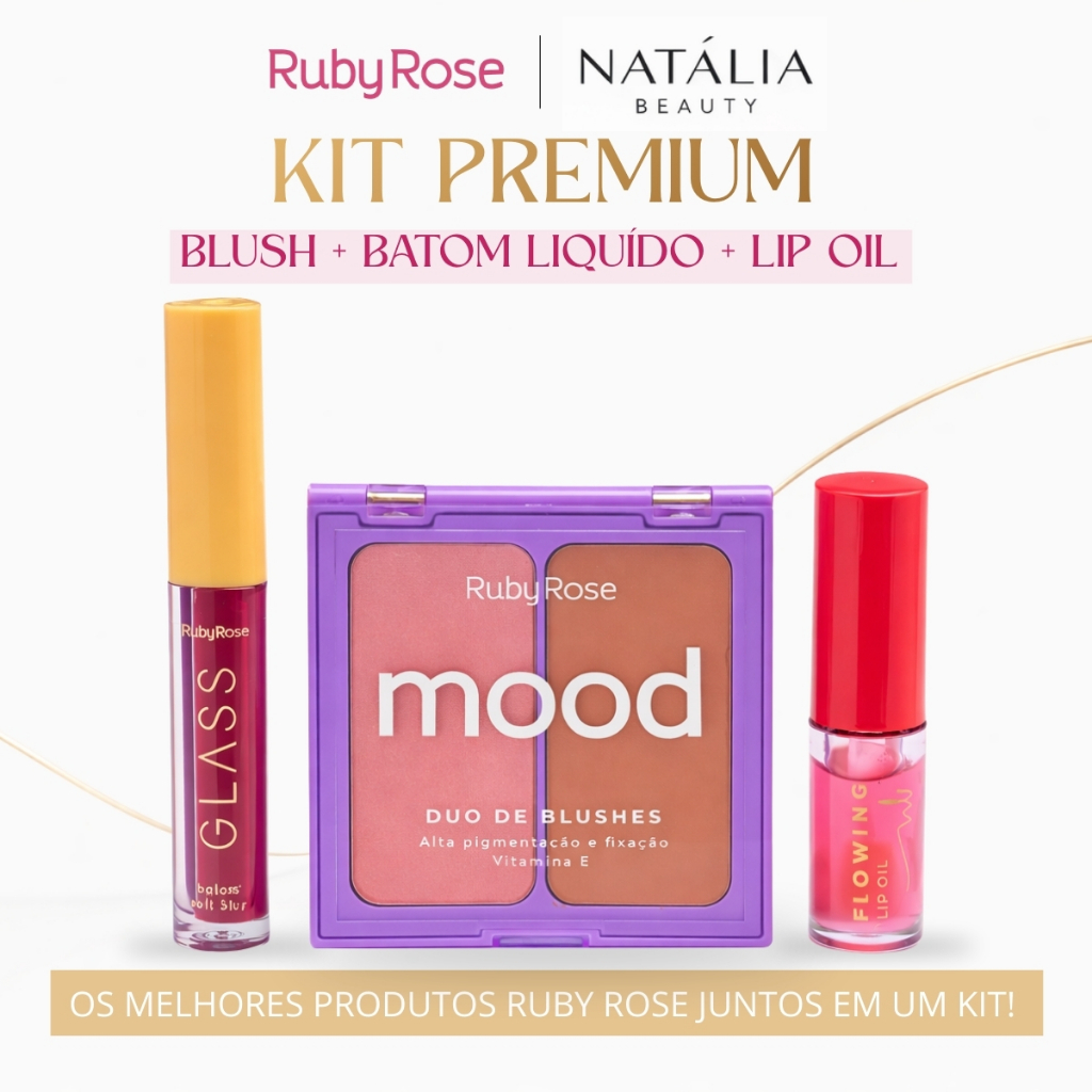 Kit Exclusivo Ruby Rose Natalia Beauty Lip Oil Flowing + Blush + Batom Líquido