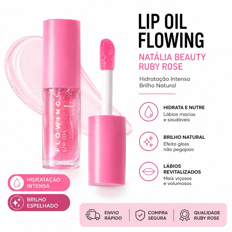 Lip Oil Flowing Natália Beauty Ruby Rose Original Hidratante Labial Gloss