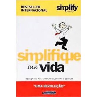 Simplifique sua Vida autor Werner Tiki Kustenmacher