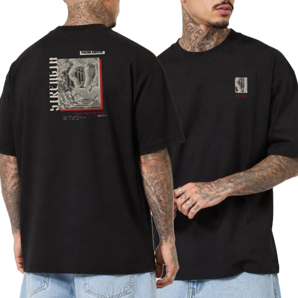 Camiseta Oversized Cristã Streetwear Strength From Above Unissex Masculina Feminina Estampada Costas Presente