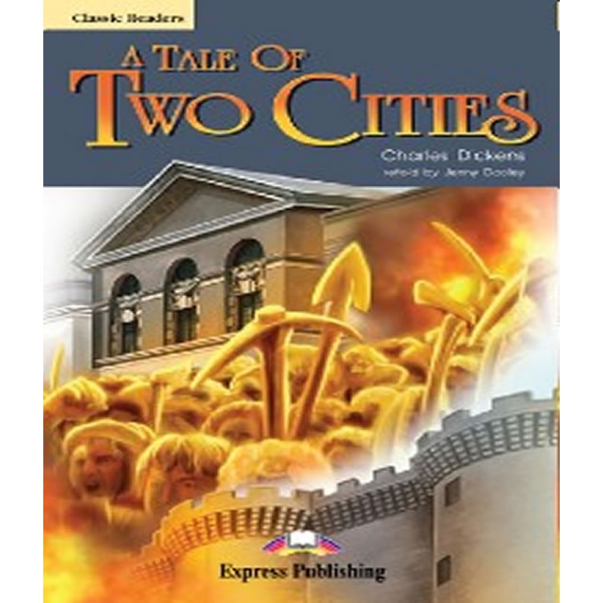 A TALE OF TWO CITIES READER  (CLASSIC   LEVEL 6)