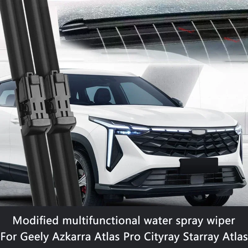 Car Modify Wet Arm Cleaning Wiper For Geely Azkarra Atlas Pro CITYRAY STARRAY ATLAS Front Windshield Water Spray Wiper Blades