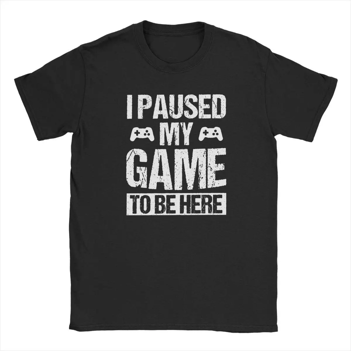 I Paused My Game to Be Here Funny T Shirt Gamer Gaming Player Humor Tees Tops for Men Clothes
