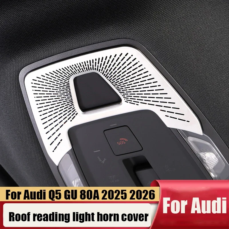 For Audi Q5 Q5L GU A6 C9 2025 2026 2027 Roof reading light horn cover made of stainless steel material for interior modification