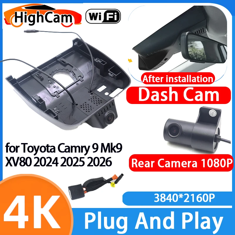 HighCam for Toyota Camry 9 Mk9 XV80 2024 2025 2026 4K Wifi 2160P Car DVR Video Recorder Dash Cam Front Rear Camera