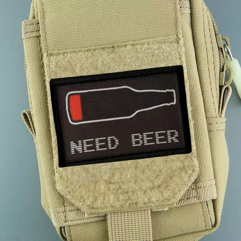 NEED BEER Printed Patch on Clothes Tactical Morale Badges Hook Loop Patches Military Backpack Sticker Armband