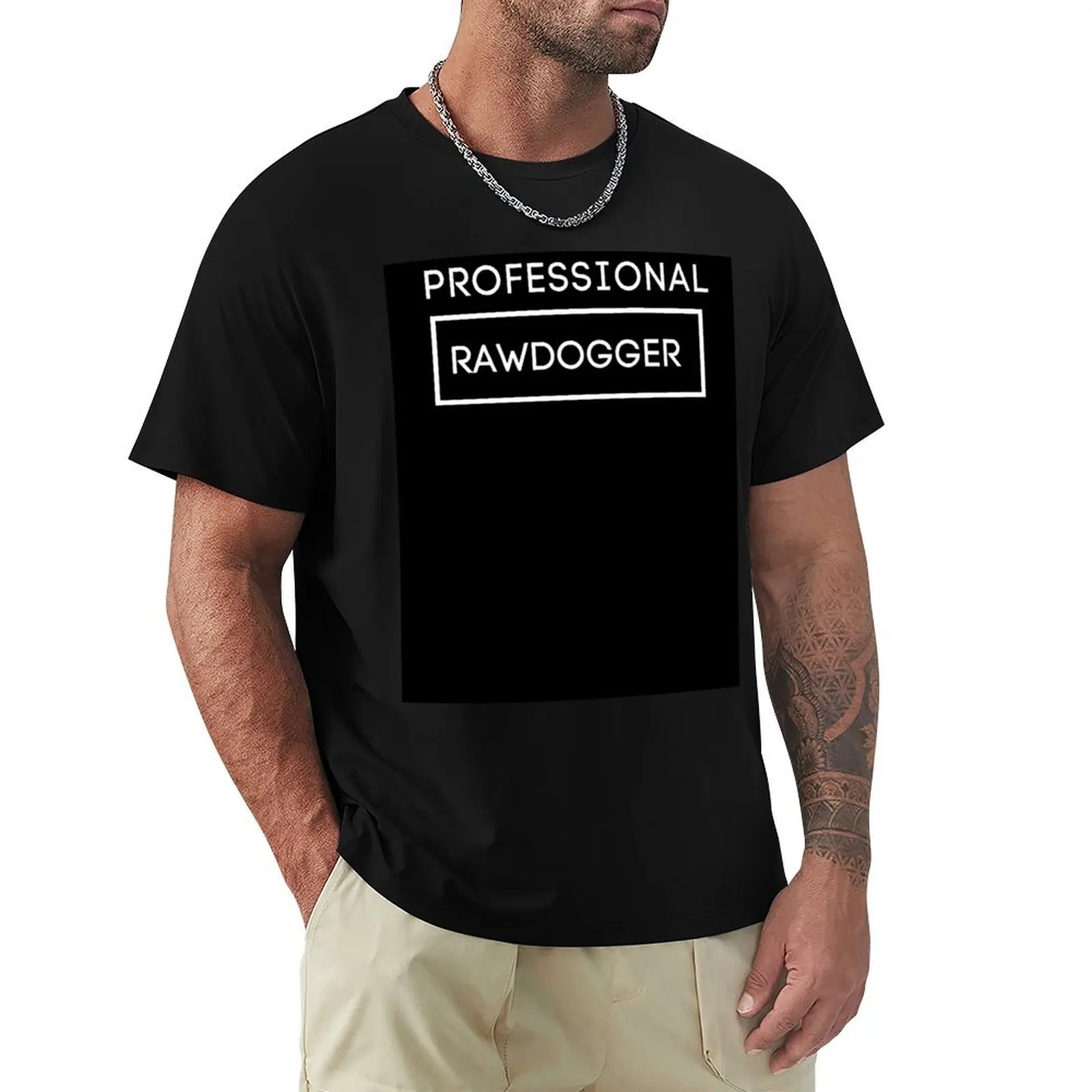 Professional Rawdogger Sweatshirt and Hoodies T-Shirt Holiday All Match T-Shirt