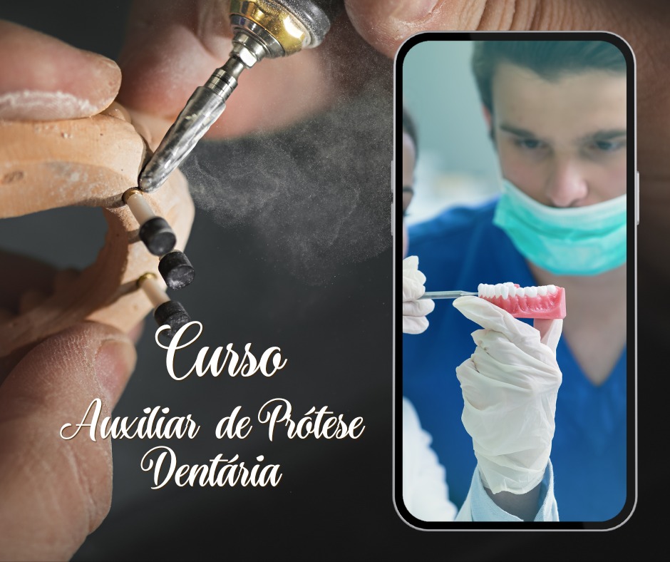 Curso técnico auxiliar de prótese dentaria