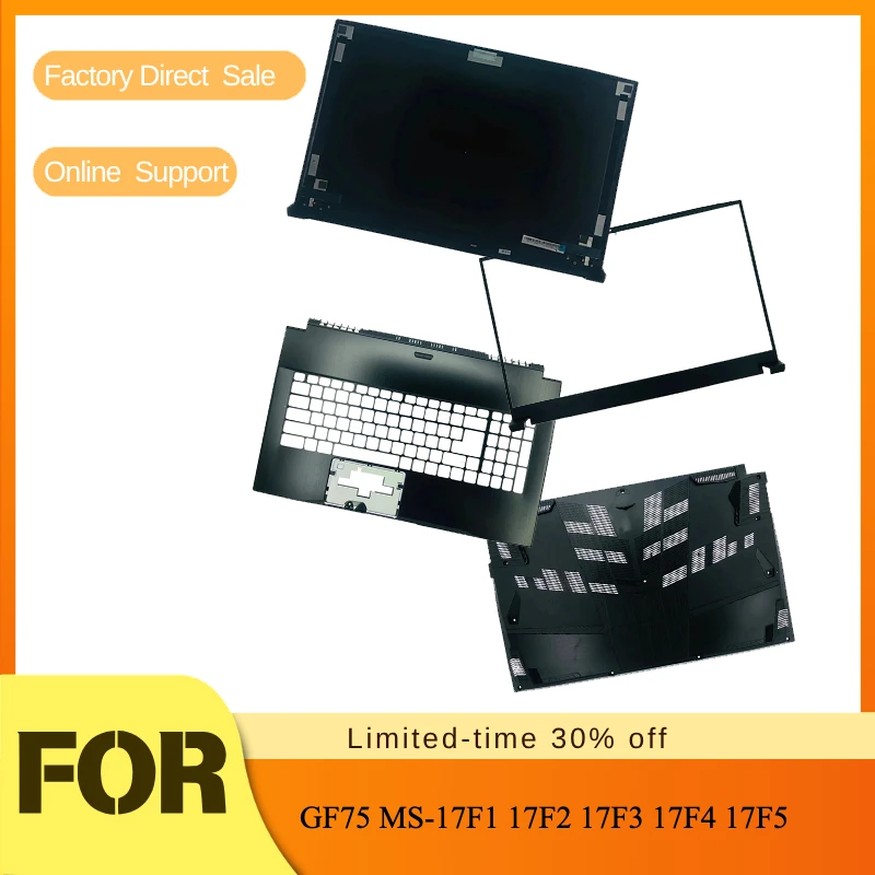 Screen Back Cover/Front Bezel/Keyboard Frame/Palm Rest/Bottom Shell Upper Lower Case For MSI GF75 MS-17F1 17F2 17F3 17F4 17F5
