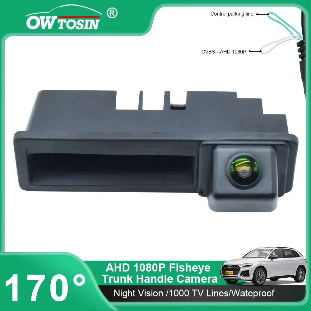 Night Viosn AHD 1080P 170° Vehicle Trunk Handle Rear View Camera For Audi A3 8P A6 C6 A1 Q7 A4 B7 B6 S5 Reverse Car Camera