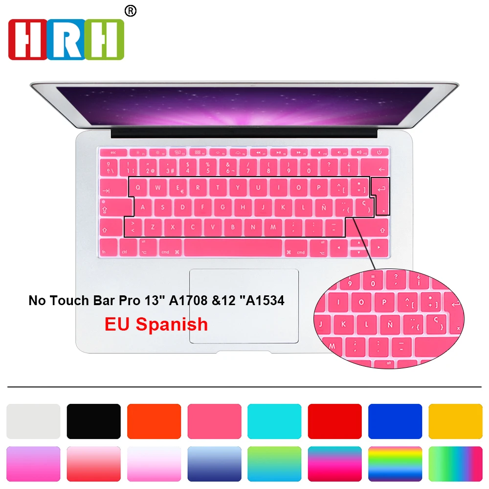 HRH EU Spanish Keyboard Cover Silicone Skin For Mac Pro 13 New A1708 (2016 Version, No Touch Bar) and for Macbook 12 Inch A1534