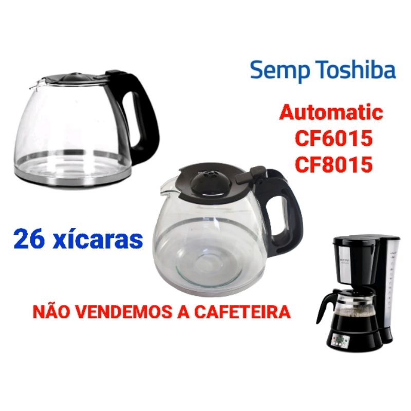 Jarra Cafeteira Semp Toshiba Automatic CF6015 / CF8015 (COMPATÍVEL)