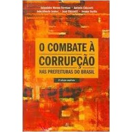 O Combate a Corrupção Nas Prefeituras do Brasil 3ª Edição- Antonio Armo Trevisan