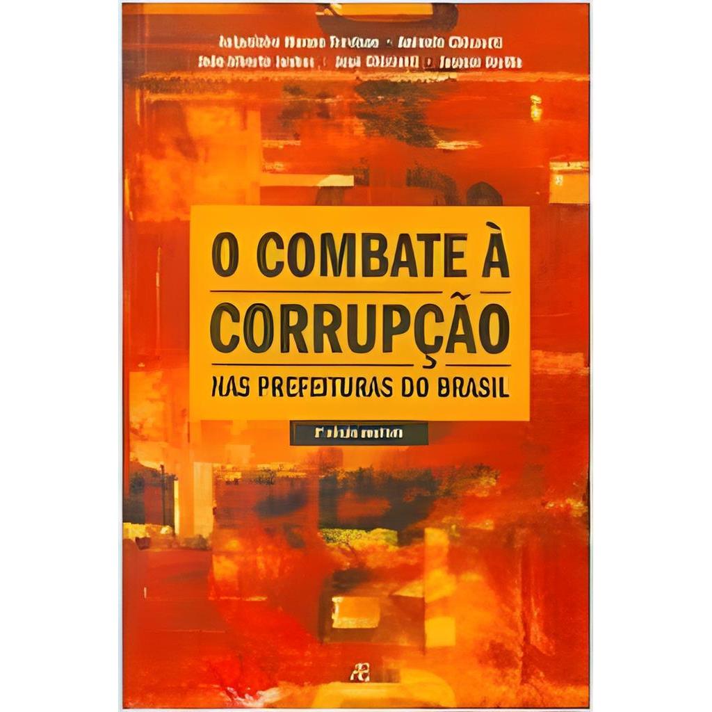 O Combate a Corrupção nas Prefeituras do Brasil 3ª Edição autor Antonio Armo Trevisan