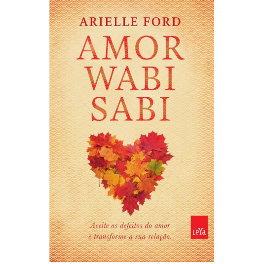 Amor Wabi Sabi / Arielle Ford