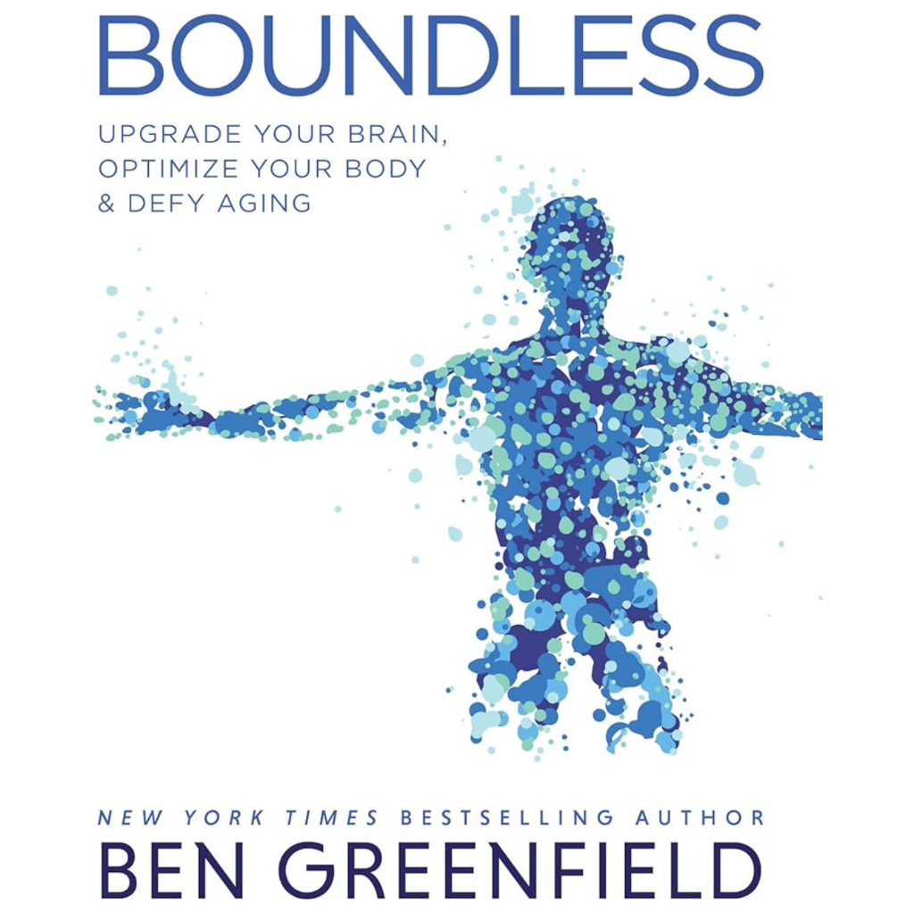 Livro Boundless - Ben Greenfield (Capa Dura / Inglês) Biohacking Longevidade