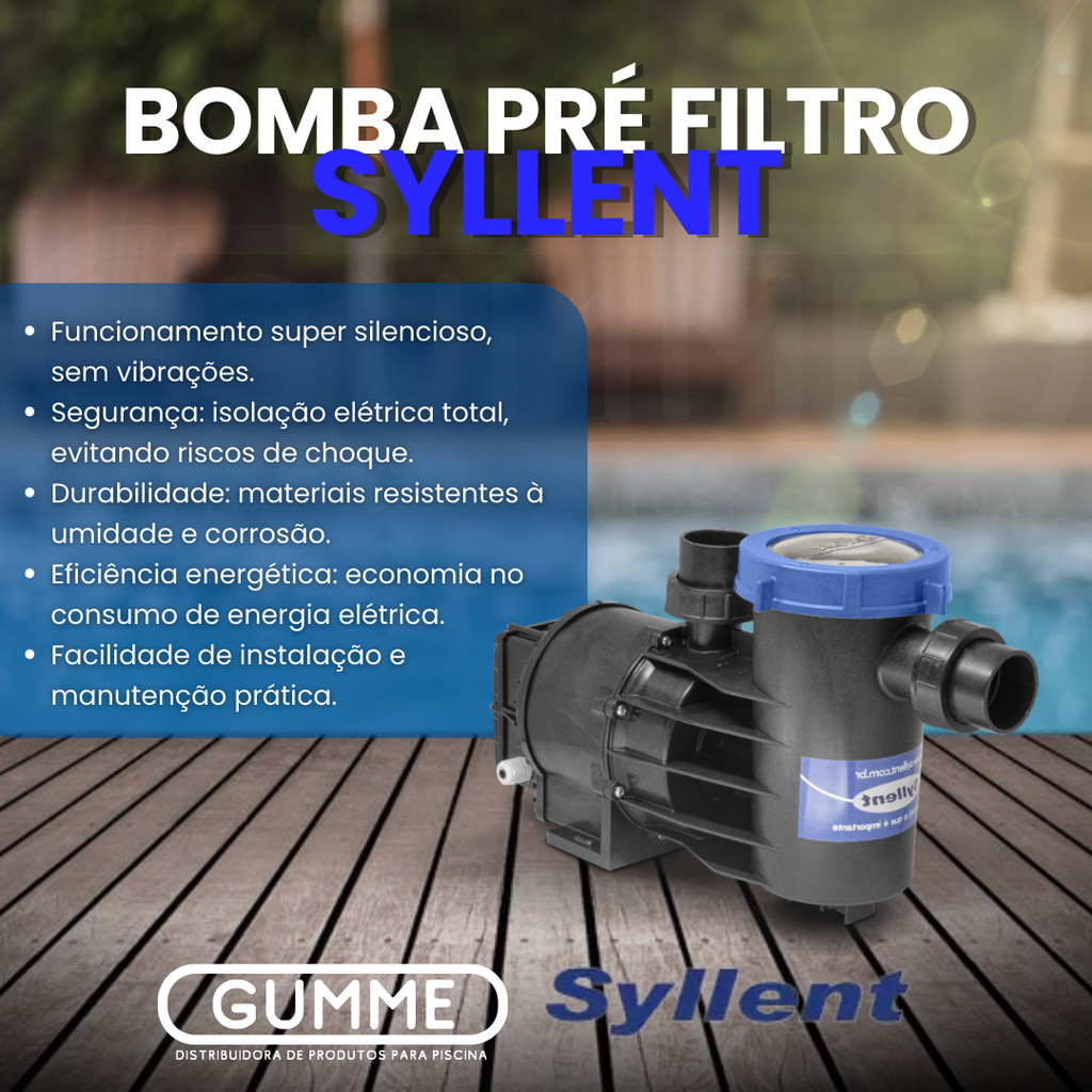 BOMBA PRÉ FILTRO AUTOESCORVANTE 1,0 120V 60Hz SYLLENT
