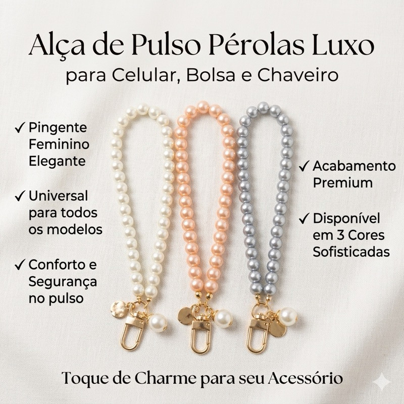 Alça de Pulso Pérolas Luxo para Celular Bolsa Chaveiro Pingente Feminino Elegante Universal