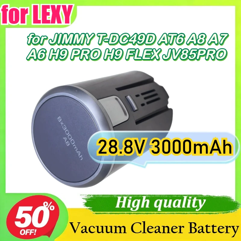 28.8V 3000mAh for LEXY for JIMMY T-DC49D AT6 A8 A7 A6 H9 PRO H9 FLEX JV85PRO Wireless Vacuum Cleaner Battery