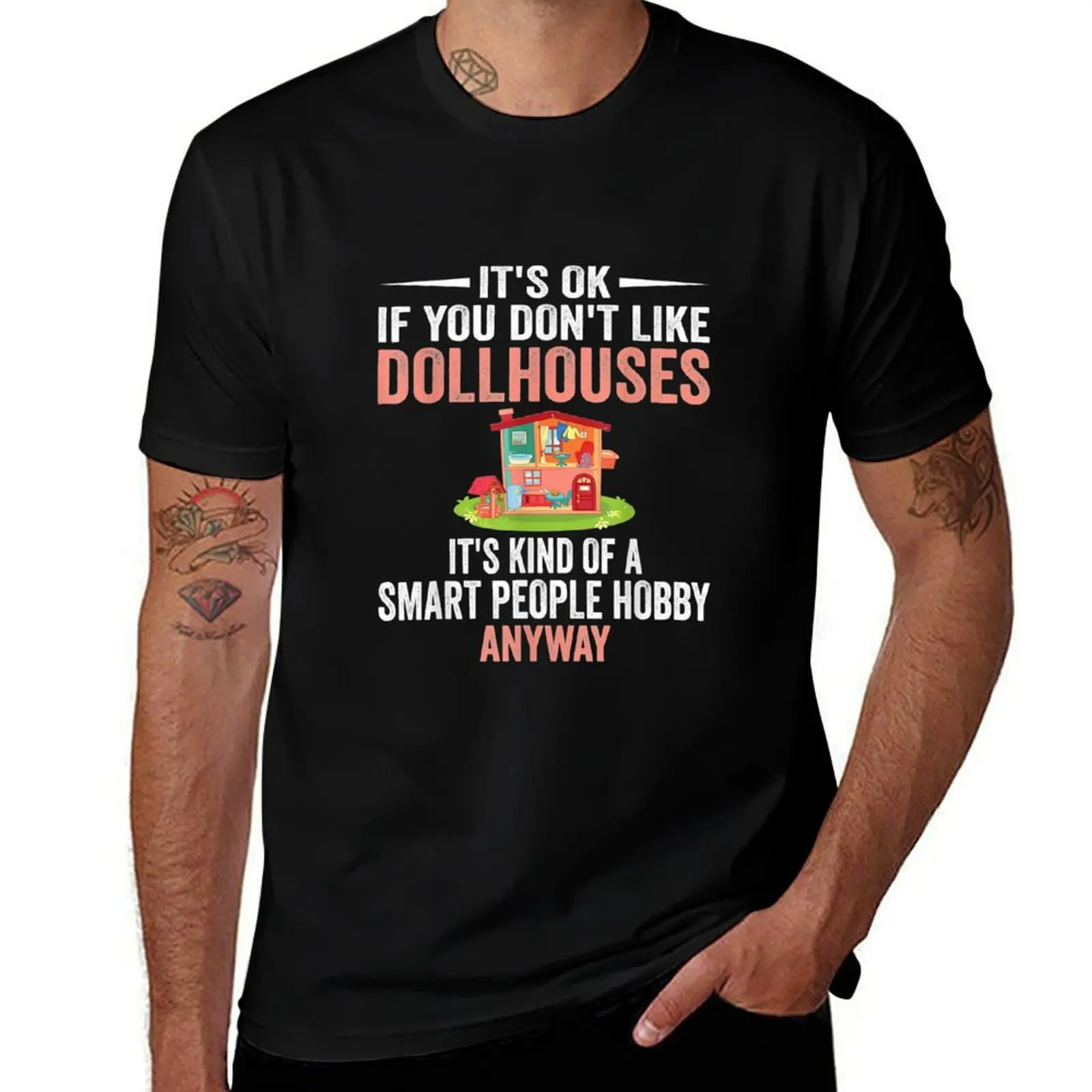 Smart People Hobby Dollhouses - Funny Dollhouse Lovers Gift T-Shirt Casual Pattern Print Tee Shirt T-Shirt