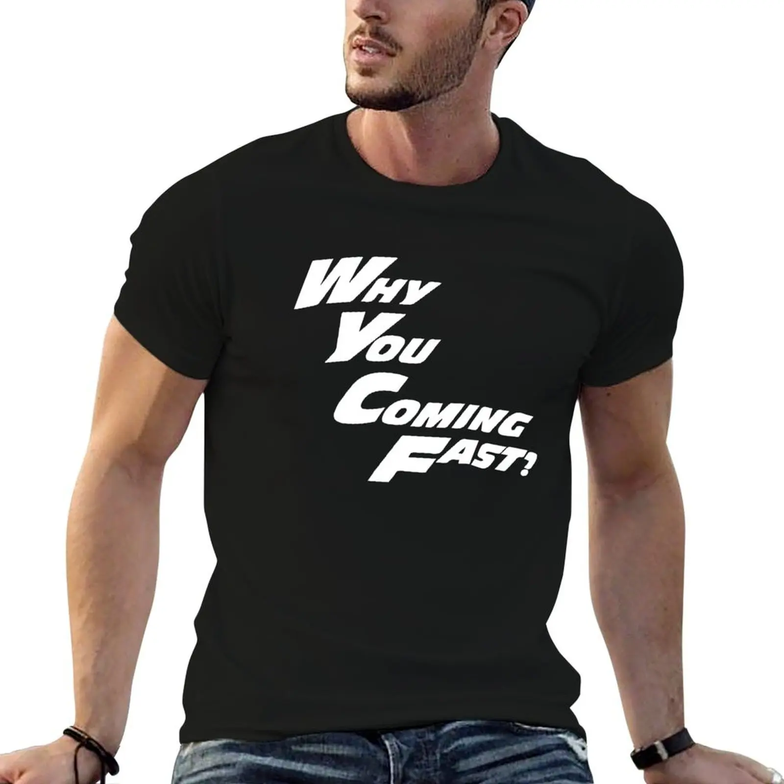 WHY YOU COMING FAST?? UK MEME T-Shirt Casual Fashion Print Tee Top