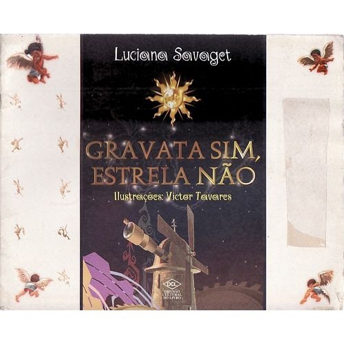 Gravata Sim, Estrela Não autor Luciana Savaget, Victor Tavares