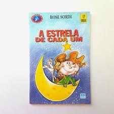 Livro a Estrela de Cada Um - Rose Sordi | Livro Editora Moderna