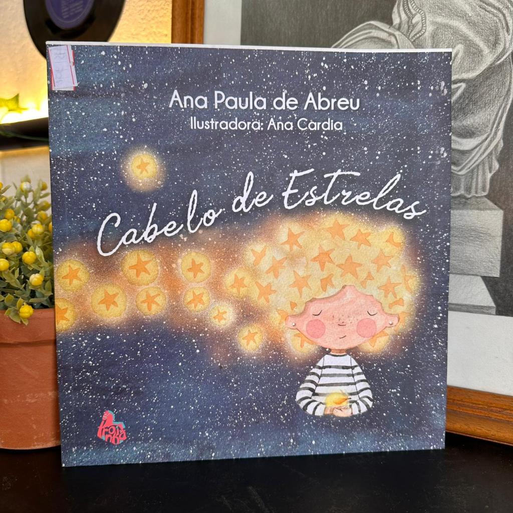 Cabelo de Estrelas / Ana Paula de Abreu