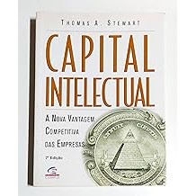 Capital Intelectual. A Nova Vantagem Competitiva Das Empresas Stewart, Thomas A.