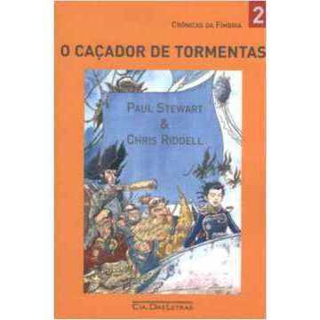O Caçador de Tormentas autor Paul Stewart e Chris Riddell