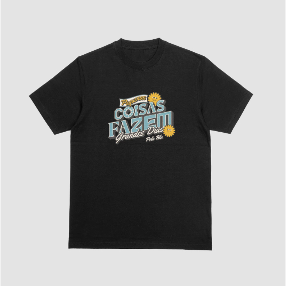 Camiseta Masculina Estampa Coisas Fazem Grandes Dias Tecido Premium 100% Algodão