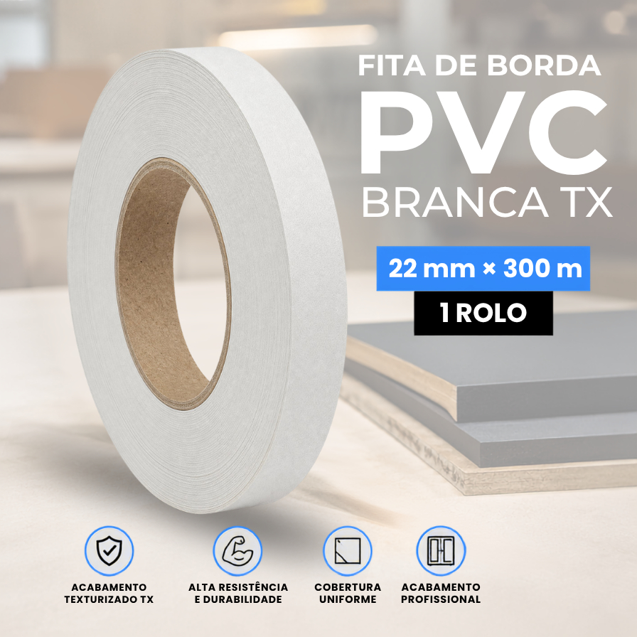 Fita de Borda Branca 22mm 300m TX  para MDF Acabamento Móveis Planejados Armários Cozinha PVC