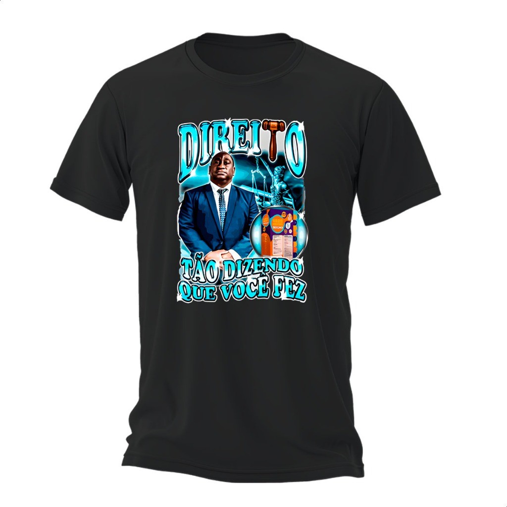 Camiseta Meme Advogado Curso Faculdade Direito Dr João Neto - Tão dizendo que você fez