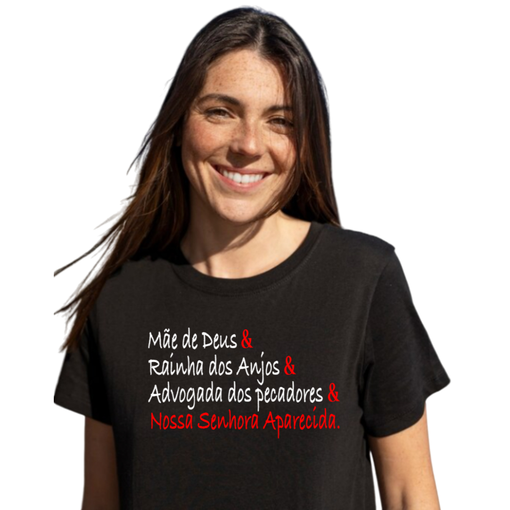 Blusa Nossa Senhora Aparecida Mãe de Deus Rainha dos Anjos Advogada dos pecadores Confortável